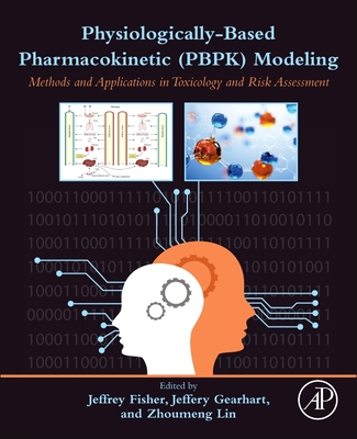 【预订】Physiologically Based Pharmacokinetic (Pbpk) Modeling: Methods and Applications in Toxicology and Risk Ass...
