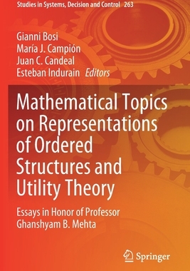 【预订】Mathematical Topics on Representations of Ordered Structures and Utility Theory