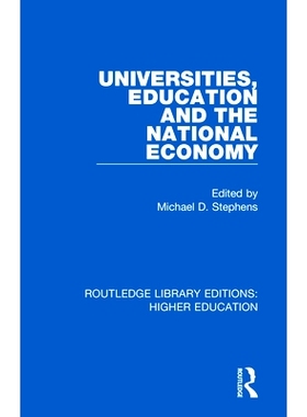 预订 Universities, Education and the National Economy 大学，教育与国民经济: 9781138310735