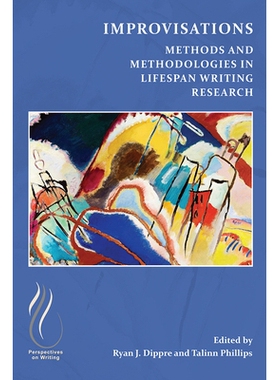 预订 Improvisations: Methods and Methodologies in Lifespan Writing Research 即兴创作：终身写作研究中的方法和方*: 9781646