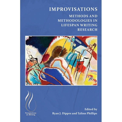 预订 Improvisations: Methods and Methodologies in Lifespan Writing Research 即兴创作：终身写作研究中的方法和方*: 9781646