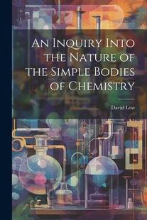 Bodies 9781022097162 Inquiry Nature the Into Chemistry Simple 预订