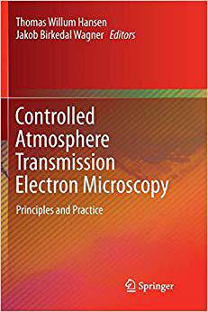 预订 Controlled Atmosphere Transmission Electron Microscopy: Principles and Practice