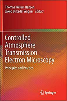 预订 Controlled Atmosphere Transmission Electron Microscopy: Principles and Practice