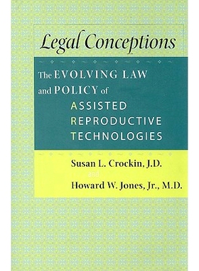 预订 Legal Conceptions: The Evolving Law and Policy of Assisted Reproductive Technologies 法律概念：辅助生殖技术的法律和