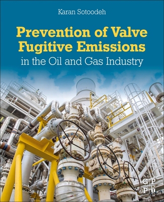 【预订】Prevention of Valve Fugitive Emissions in the Oil and Gas Industry