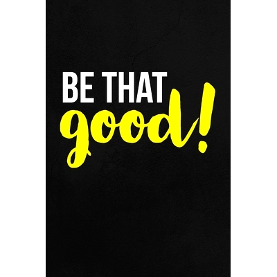 预订 Be That Good: Employee Appreciation Gift for Your Employees, Coworkers, or Boss: 9781693876295