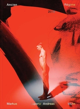 预订 Markus Lüpertz / Andreas Mühe: Ancien Régime 2016: 9783903131613