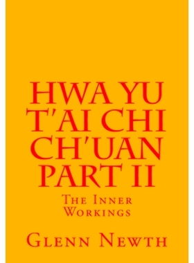 预订 Hwa Yu T’ai Chi Ch’uan Part II: The Inner Workings: 9781500843625