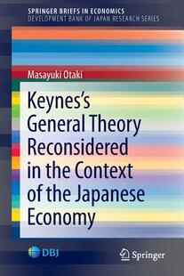 Economy General the Reconsidered Keynes’s Theory Japanese Context 预订