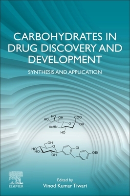 【预订】Carbohydrates in Drug Discovery and Development: Synthesis and Application