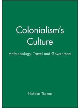 预订 Colonialism’S Culture - Anthropology, Travel And Government: 9780745612157