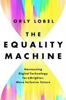 【预订】The Equality Machine: Harnessing Digital Technology for a Brighter,  9781541774759
