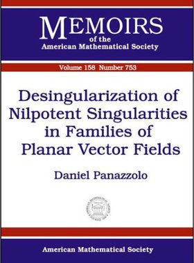 【预售】Desingularization of Nilpotent Singularities in Families of Planar Vector Fields