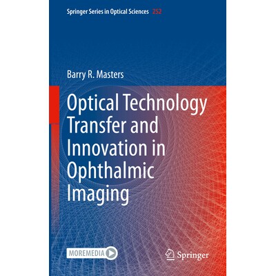 预订 Optical Technology Transfer and Innovation in Ophthalmic Imaging 眼科成像领域的光学技术转移与创新 9783031877100