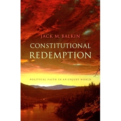 预订 Constitutional Redemption: Political Faith in an Unjust World 宪法履行：不公正的世界的政治信仰: 9780674058743