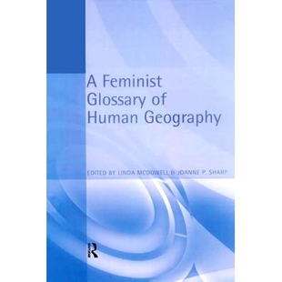 9781138159860 Geography Feminist Glossary 预订 人文地理学 Human 女权主义词汇