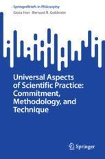 [预订]Universal Aspects of Scientific Practice: Commitment, Methodology, and Technique 9783031416989