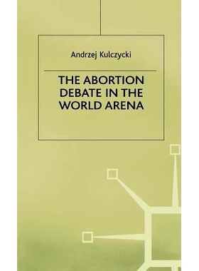 预订 The Abortion Debate in the World Arena: 9780333721933