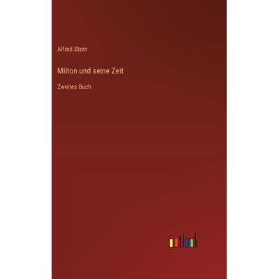 预订 Milton und seine Zeit: Zweites Buch: 9783368531782