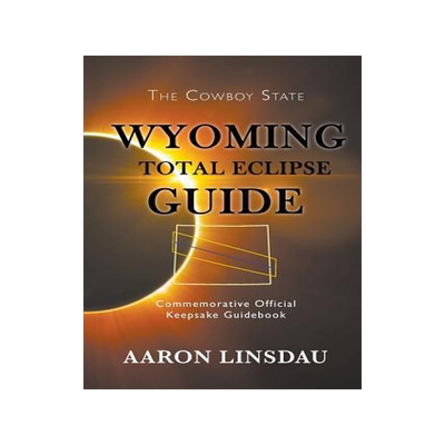 [预订]Wyoming Total Eclipse Guide: Commemorative Official Keepsake Guidebook 2017 9781944986056