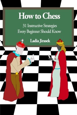 【预订】how to chess: 31 instructive strategies every beginner