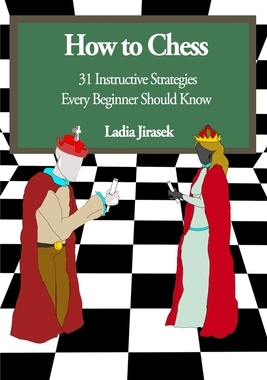 【预订】How to Chess: 31 Instructive Strategies Every Beginner Should Know 9798745486876