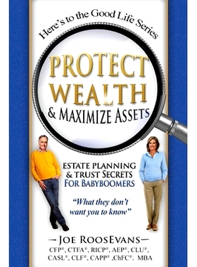 预订 Protect Wealth and Maximize Assets: Estate Planning and Trust Secrets for Baby Boomers: 9781727723274
