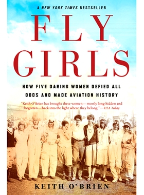 预订 Fly Girls: How Five Daring Women Defied All Odds and Made Aviation History: 9781328592798
