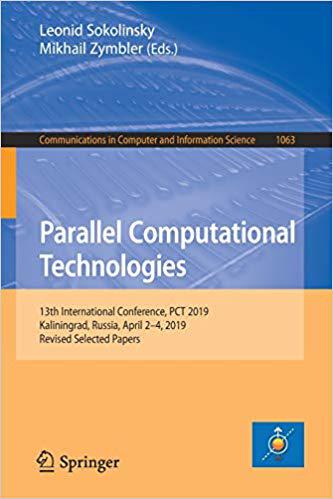 【预售】Parallel Computational Technologies: 13th International Conference, PCT 2019, Kaliningrad, Russia, April 2...