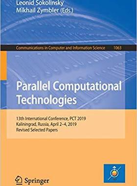 【预售】Parallel Computational Technologies: 13th International Conference, PCT 2019, Kaliningrad, Russia, April 2...