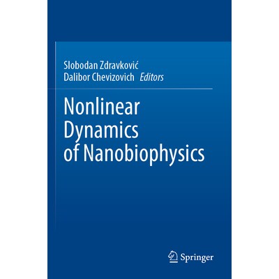 预订 Nonlinear Dynamics of Nanobiophysics 纳米生物物理学的非线性动力学 9789811953255