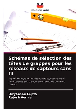 预订 Schémas de sélection des têtes de grappes pour les réseaux de capteurs sans fil: 9786208521004