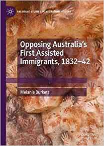 【预订】Opposing Australia’s First Assisted Immigrants, 1832-42 9783030849191