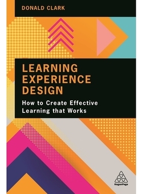 预订 Learning Experience Design: How to Create Effective Learning That Works: 9781398602649
