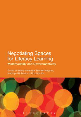 【预订】Negotiating Spaces for Literacy Learning: Multimodality and Governmentality