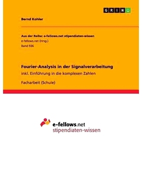 预订 Fourier-Analysis in der Signalverarbeitung: inkl. Einführung in die komplexen Zahlen: 9783656679165