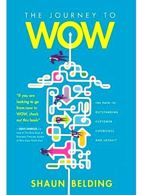 预订 The Journey to WOW: The Path to Outstanding Customer Experience and Loyalty: 9781633936935
