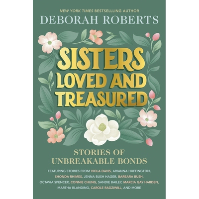 预订 Sisters Loved and Treasured: Stories of Unbreakable Bonds: 9781368115810