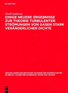预订 Einige neuere Ergebnisse zur Theorie turbulenter Strömungen von Gasen stark veränderlicher Dichte: 9783112722169