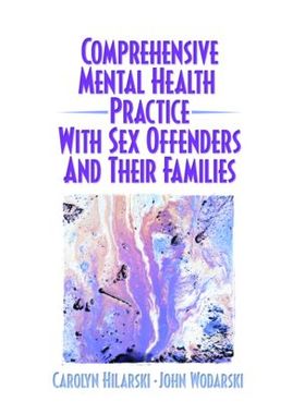 【预订】Comprehensive Mental Health Practice with Sex Offenders and Their Families