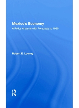 预订 Mexico’s Economy: A Policy Analysis with Forecasts to 1990: 9780367020293