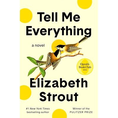 现货 Tell Me Everything 告诉我一切 Elizabeth Strout 普利策奖得主 Olive Kitteridge作者新作 英文原版 奥普拉读书会