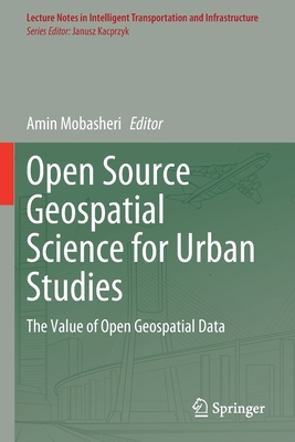 【预订】Open Source Geospatial Science for Urban Studies: The Value of Open Geospatial Data 9783030582340