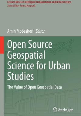 【预订】Open Source Geospatial Science for Urban Studies: The Value of Open Geospatial Data 9783030582340