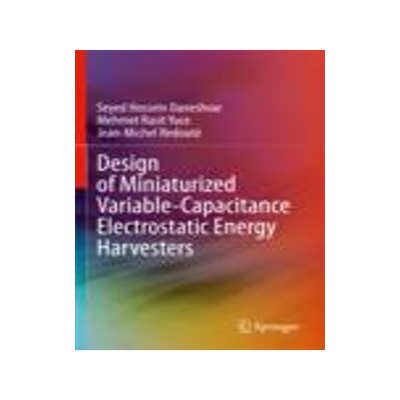 [预订]Design of Miniaturized Variable-Capacitance Electrostatic Energy Harvesters