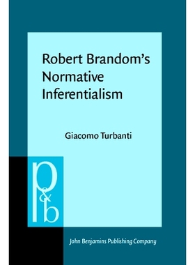 预订 Robert Brandom’s Normative Inferentialism. 罗伯特·布兰多的规范推论（丛书）: 9789027256850