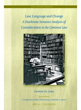 预订 Law, Language and Change: A Diachronic Semantic Analysis of Consideration in the Common Law 法律、语言与变化：普通