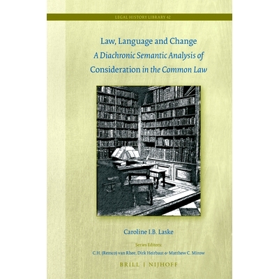 预订 Law, Language and Change: A Diachronic Semantic Analysis of Consideration in the Common Law 法律、语言与变化：普通