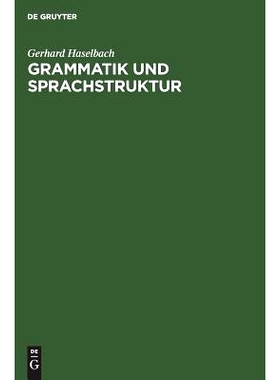 预订 Grammatik und Sprachstruktur: Karl Ferdinand Beckers Beitrag zur allgemeinen Sprachwissenschaft in historischer und